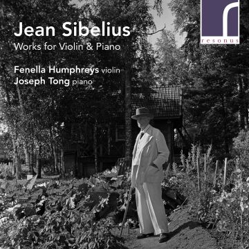 FENELLA; JOSEPH TONG HUMPHREYS - SIBELIUS: WORKS FOR VIOLIN & PIANO