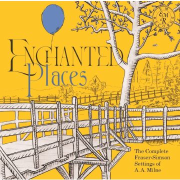 DOYLE,GRANT; JOHN KEMBER & BRIAN SIBLEY - ENCHANTED PLACES: THE COMPLETE FRASER-SIMSON SETTINGS OF A. A. MI