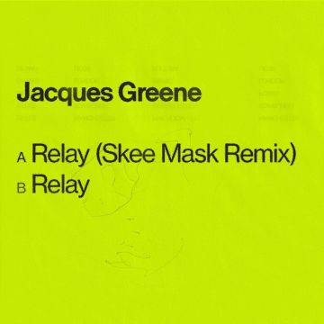 JACQUES GREENE - RELAY