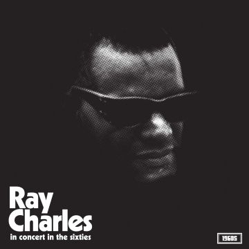 RAY CHARLES - IN CONCERT IN THE SIXTIES