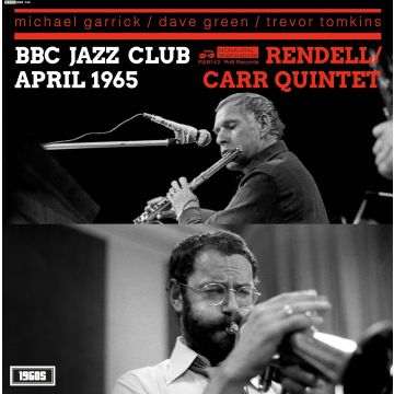 RENDELL,DON & IAN CARR QUINTET - BBC JAZZ CLUB SESSION APRIL 1965