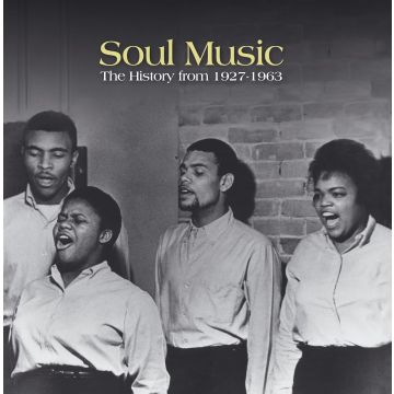 VARIOUS ARTISTS - SOUL MUSIC: THE HISTORY FROM 1927-1963