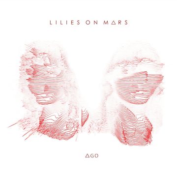 LILIES ON MARS - AGO