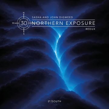 Sasha & John Digweed - NORTHERN EXPOSURE REDUX: SOUTH