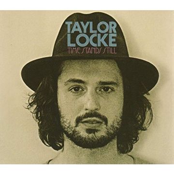 TAYLOR LOCKE - TIME STANDS STILL