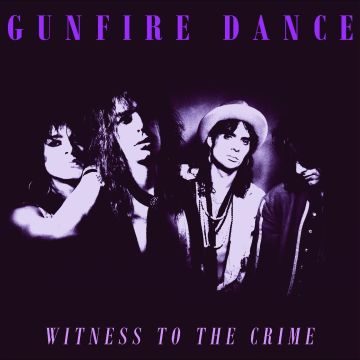 GUNFIRE DANCE - WITNESS TO THE CRIME