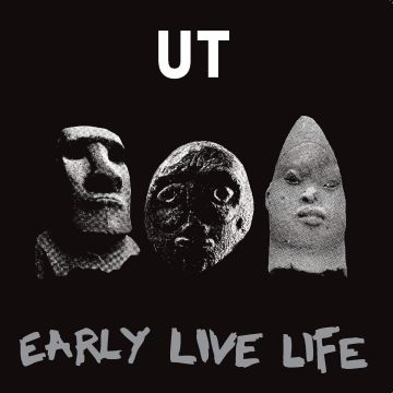 UT - EARLY LIVE LIFE