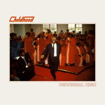 CHILDHOOD - UNIVERSAL HIGH