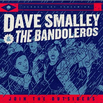 SMALLEY,DAVE & THE BANDOLEROS - JOIN THE OUTSIDERS