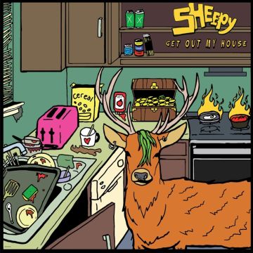 SHEEPY - GET OUT OF MY HOUSE