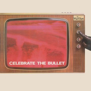 SELECTER - CELEBRATE THE BULLET (DELUXE EDITION/2022 REMASTER)