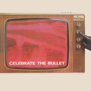 SELECTER - CELEBRATE THE BULLET (2022)