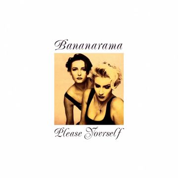 BANANARAMA - PLEASE YOURSELF