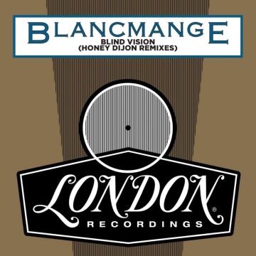 BLANCMANGE - BLIND VISION (HONEY DIJON REMIXES)