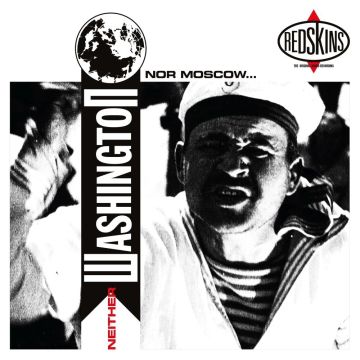 REDSKINS - NEITHER WASHINGTON NOR MOSCOW (35TH ANNIVERSARY EDITION)