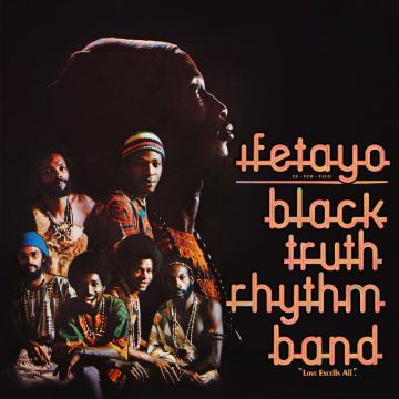 BLACK TRUTH RHYTHM BAND - IFETAYO (LOVE EXCELS ALL)
