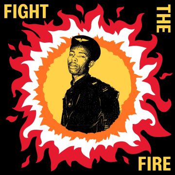 VARIOUS ARTISTS - FIGHT THE FIRE: DIGITAL REGGAE, CONSCIOUS ROOTS & DUB IN NIGERIA