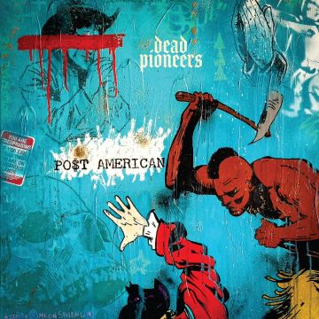 DEAD PIONEERS - POST AMERICAN (CRYSTAL CLEAR VINYL)