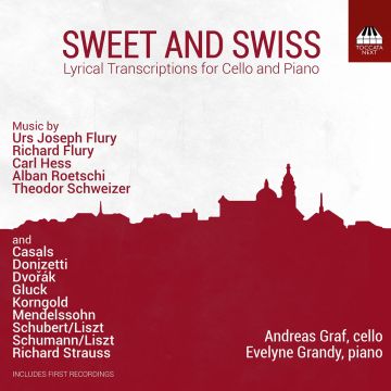 ANDREAS GRAF - SWEET & SWISS - LYRICAL TRANSCRIPTIONS FOR VC