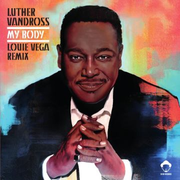 LUTHER VANDROSS - MY BODY (LOUIE VEGA REMIXES) (2-12INCH)