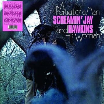 SCREAMIN JAY HAWKINS - PORTRAIT OF A MAN & HIS WOMAN