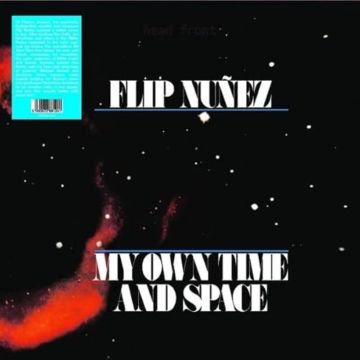 FLIP NUNEZ - MY OWN TIME & SPACE