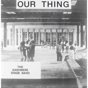 KASHMERE STAGE BAND - OUR THING