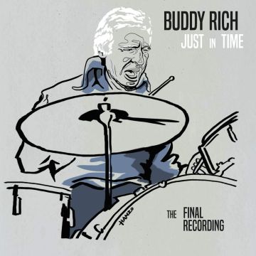 BUDDY RICH - JUST IN TIME - THE FINAL RECORDING