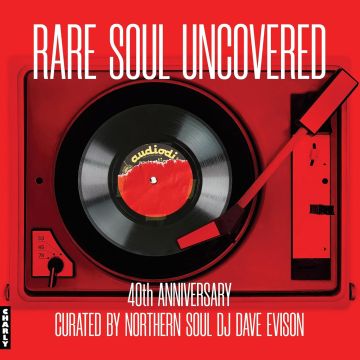 VARIOUS ARTISTS - RARE SOUL UNCOVERED (40TH ANNIVERSARY EDITION)