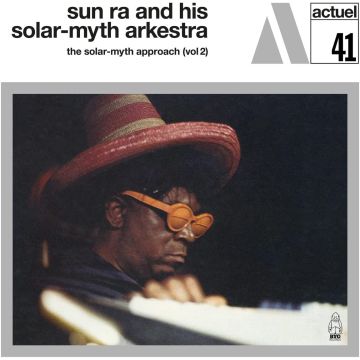 SUN RA & HIS SOLAR-MYTH ARKESTRA - SOLAR-MYTH APPROACH: VOL 2