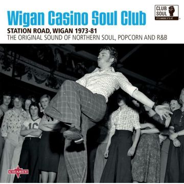 VARIOUS ARTISTS - WIGAN CASINO SOUL CLUB STATION ROAD, WIGAN 1973-81