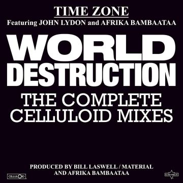 Time Zone (Afrika Bambaataa, John Lydon) - World Destruction: The Complete Celluloid Mixes