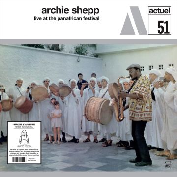 ARCHIE SHEPP - LIVE AT THE PAN-AFRICAN FESTIVAL