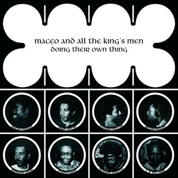 MACEO & ALL THE KINGS MEN - DOING THEIR OWN THING