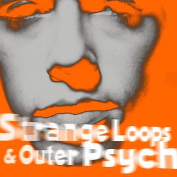 BELL, ANDY - STRANGE LOOPS & OUTER PSYCHE