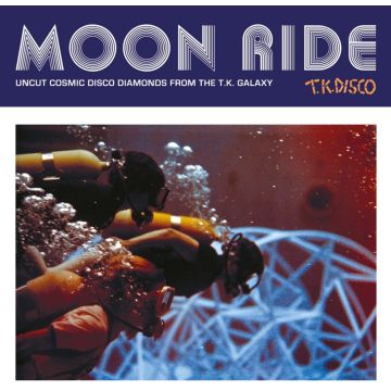 VARIOUS ARTISTS - MOON RIDE: UNCUT COSMIC DISCO DIAMONDS FROM THE T.K. GALAXY