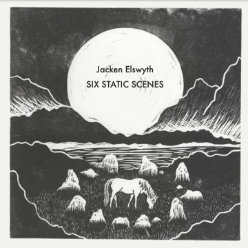 JACKEN ELSWYTH - SIX STATIC SCENES