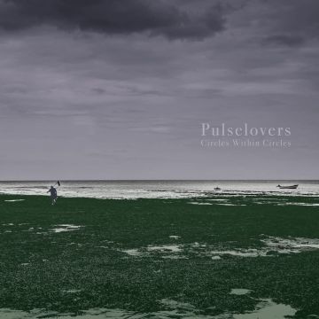 PULSELOVERS - CIRCLES WITHIN CIRCLES