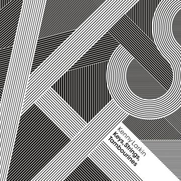 KENNY LARKIN - KEYS, STRINGS, TAMBOURINES (EXPANDED EDITION)