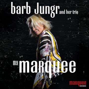 BARB JUNGR - MY MARQUEE