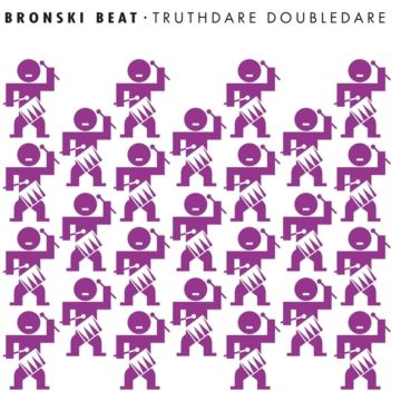 BRONSKI BEAT - TRUTHDARE DOUBLEDARE