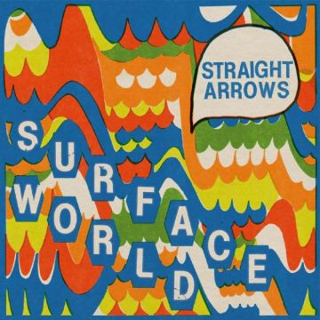 STRAIGHT ARROWS - SURFACE WORLD (BLUE VINYL)