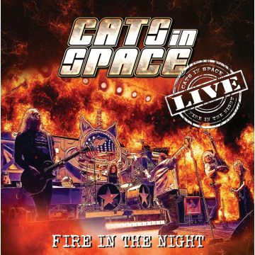 CATS IN SPACE - FIRE IN THE NIGHT: LIVE