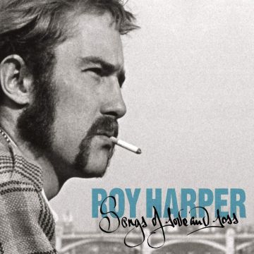 ROY HARPER - SONGS OF LOVE & LOSS
