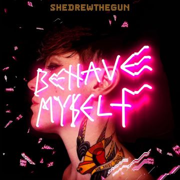 SHE DREW THE GUN - BEHAVE MYSELF (IMPORT)
