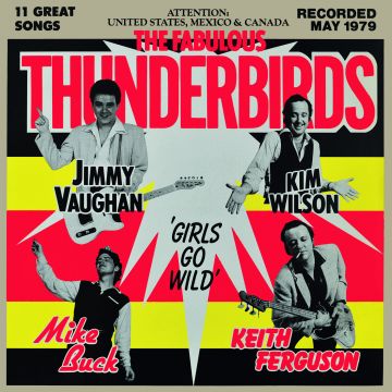 FABULOUS THUNDERBIRDS - GIRLS GO WILD (BLUE VINYL)