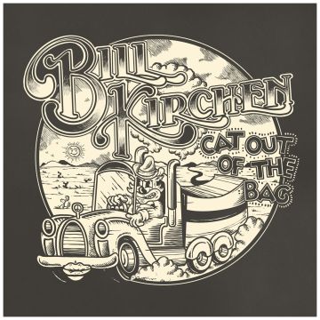 BILL KIRCHEN - CAT OUT OF THE BAG (LIMITED EDITION)