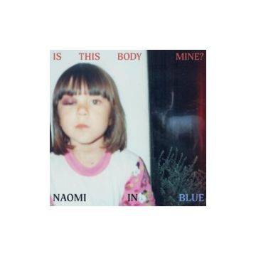 NAOMI IN BLUE - IS THIS BODY MINE?