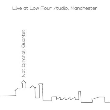 NAT QUARTET BIRCHALL - LIVE AT LOW FOUR STUDIO. MANCHESTER