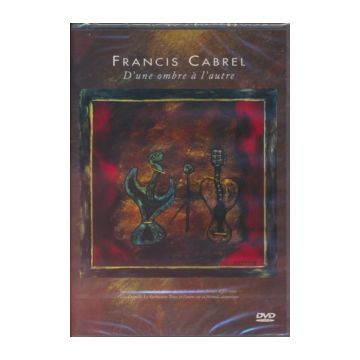 FRANCIS CABREL - D'UNE OMBRE A L'AUTRE